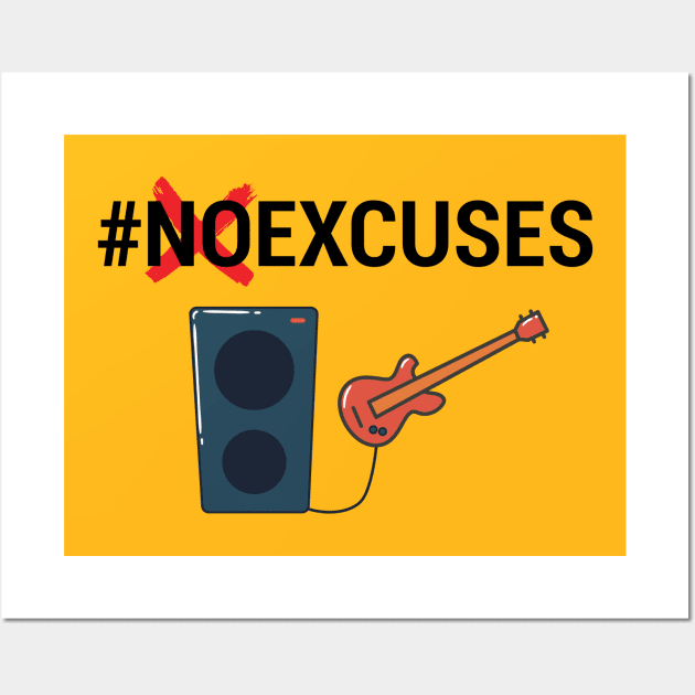 NO EXCUSES MUSIC Wall Art by STUDIOVO
